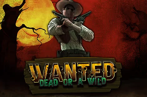 Wanted Dead or Wild